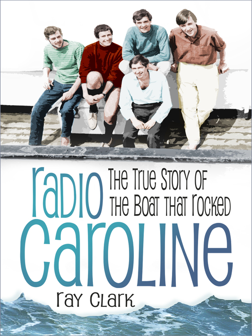 Title details for Radio Caroline by Ray Clark - Available